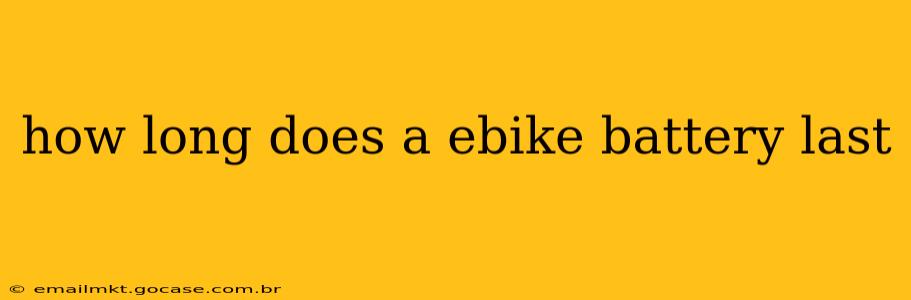 how long does a ebike battery last