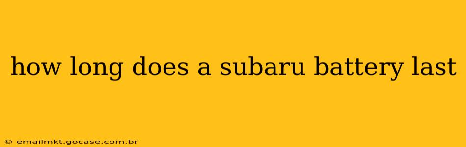 how long does a subaru battery last