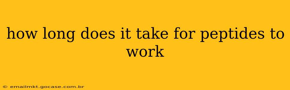 how long does it take for peptides to work