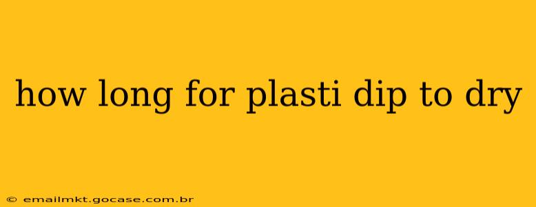 how long for plasti dip to dry