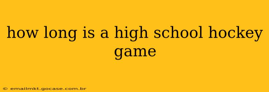 how long is a high school hockey game