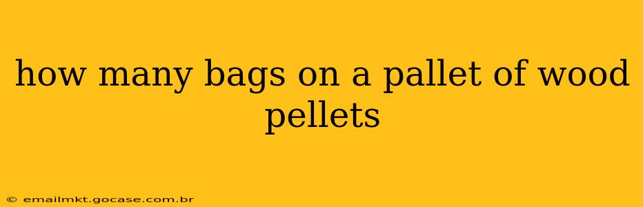 how many bags on a pallet of wood pellets