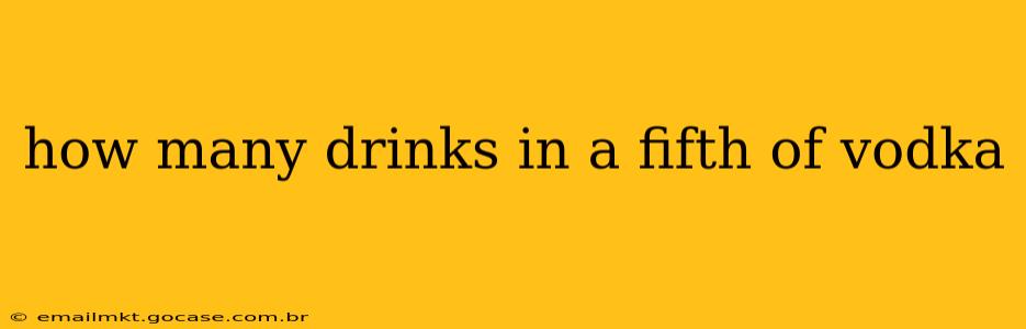 how many drinks in a fifth of vodka