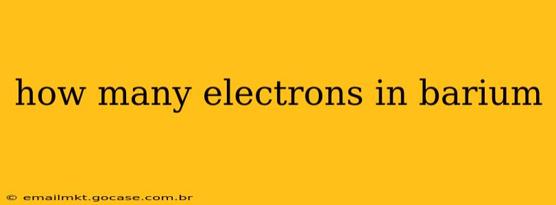 how many electrons in barium