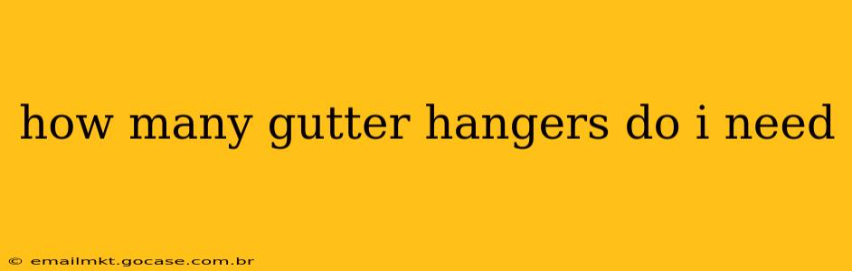 how many gutter hangers do i need