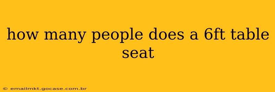how many people does a 6ft table seat