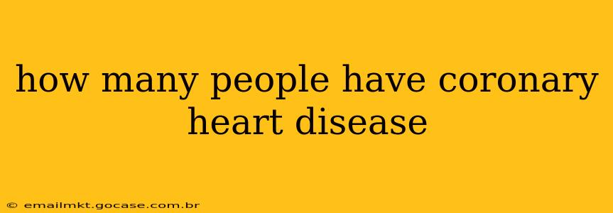 how many people have coronary heart disease