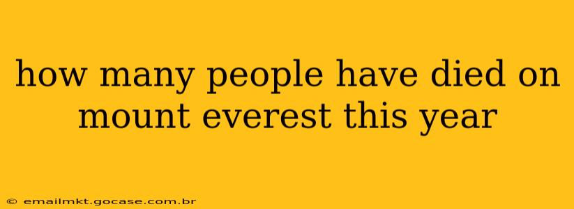 how many people have died on mount everest this year