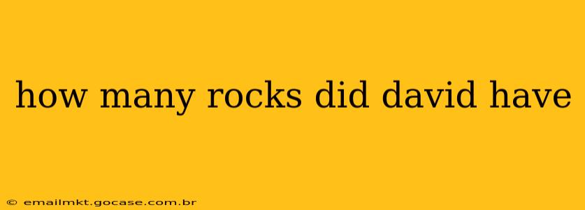 how many rocks did david have