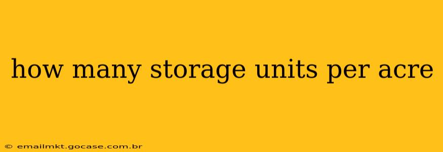 how many storage units per acre