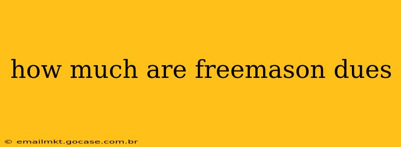 how much are freemason dues