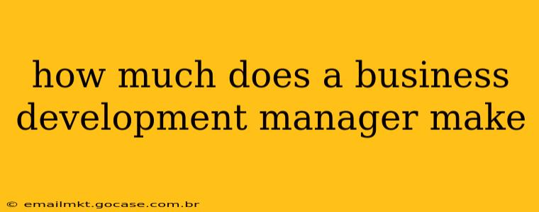 how much does a business development manager make