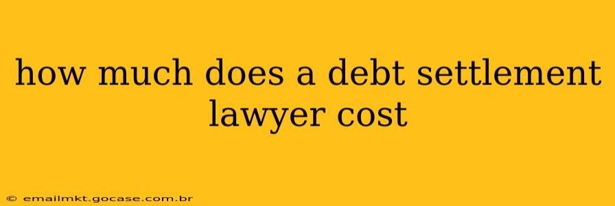 how much does a debt settlement lawyer cost