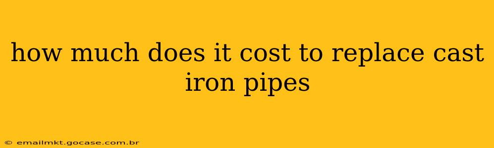how much does it cost to replace cast iron pipes