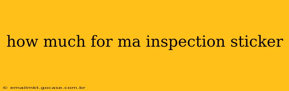 how much for ma inspection sticker