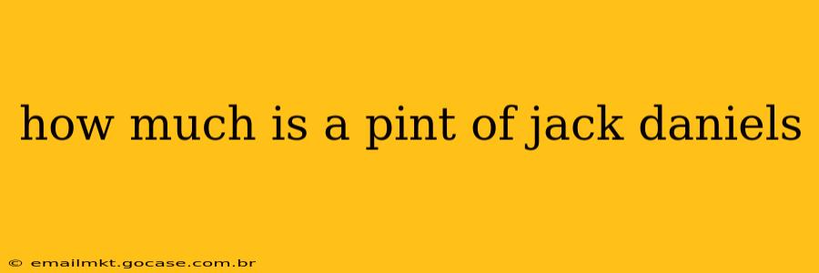 how much is a pint of jack daniels