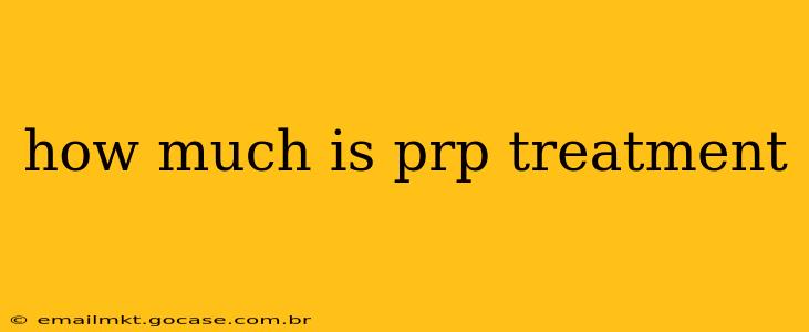 how much is prp treatment