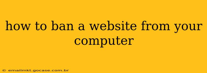 how to ban a website from your computer
