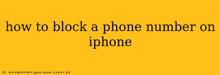 how to block a phone number on iphone
