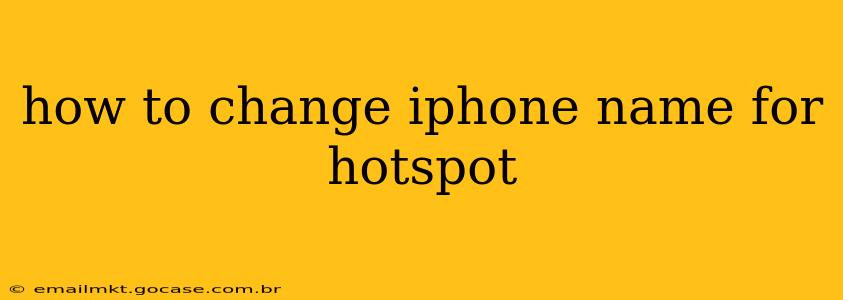 how to change iphone name for hotspot