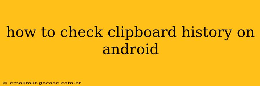 how to check clipboard history on android