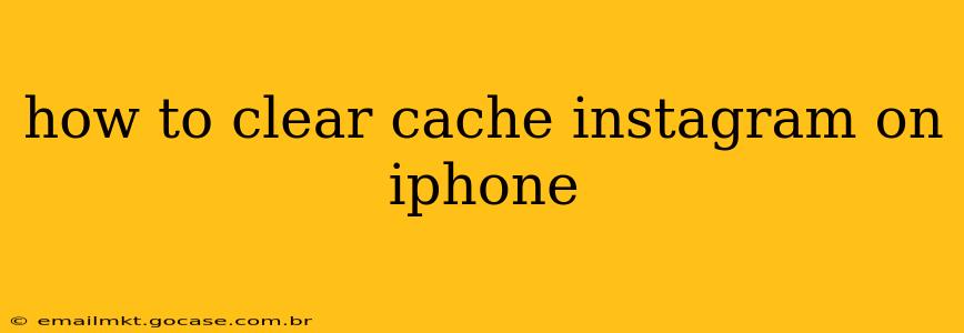how to clear cache instagram on iphone