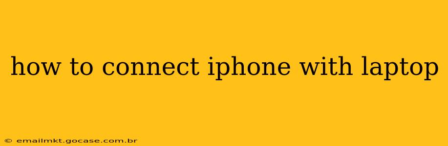 how to connect iphone with laptop