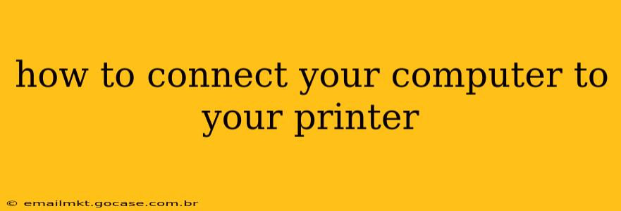 how to connect your computer to your printer
