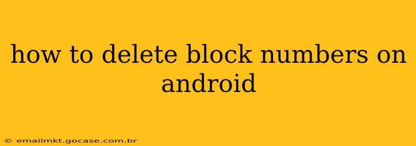 how to delete block numbers on android
