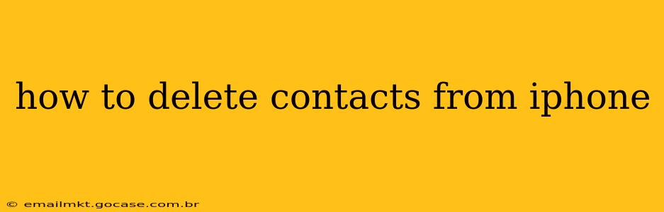 how to delete contacts from iphone