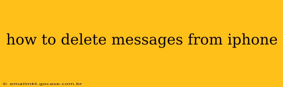 how to delete messages from iphone