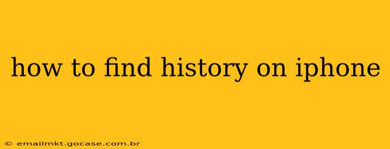 how to find history on iphone