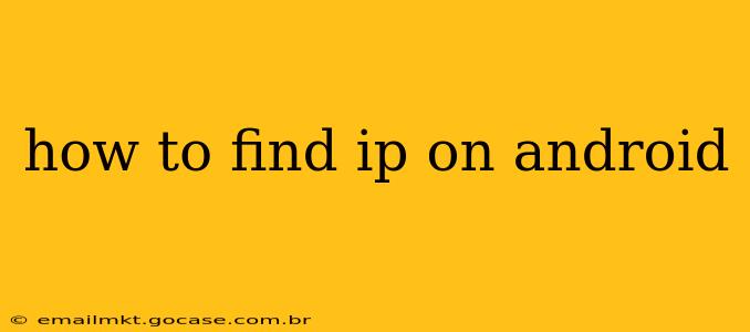 how to find ip on android