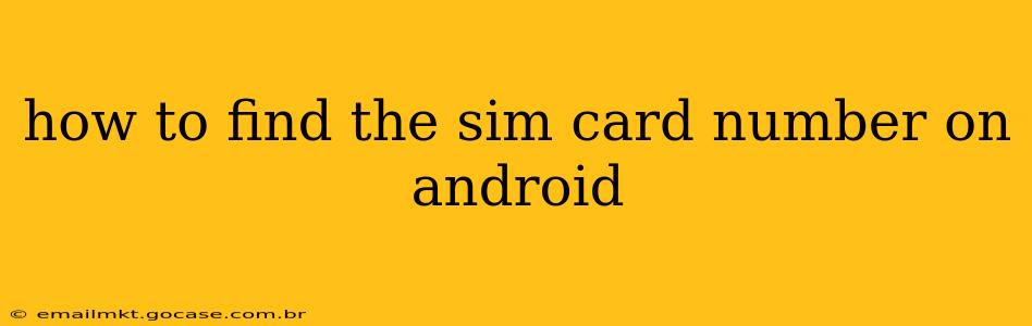 how to find the sim card number on android