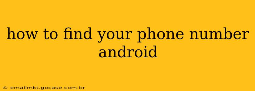 how to find your phone number android