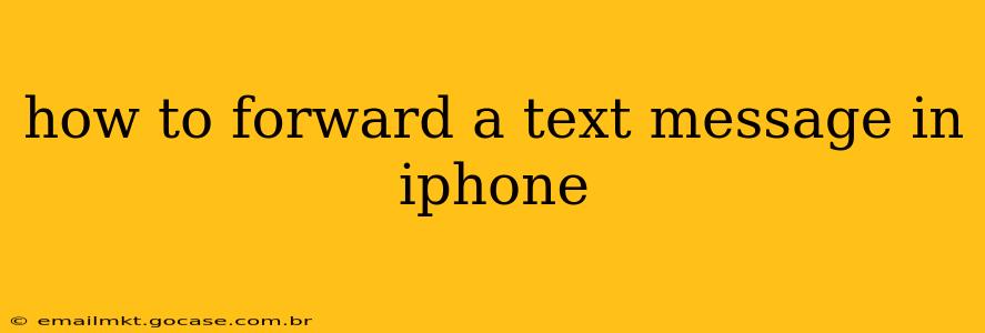 how to forward a text message in iphone