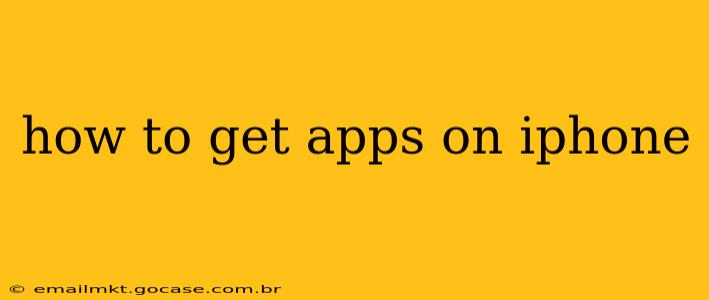 how to get apps on iphone