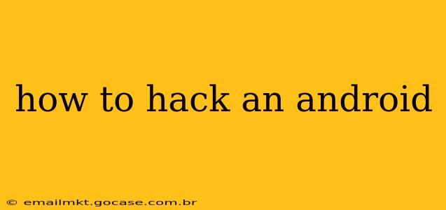 how to hack an android