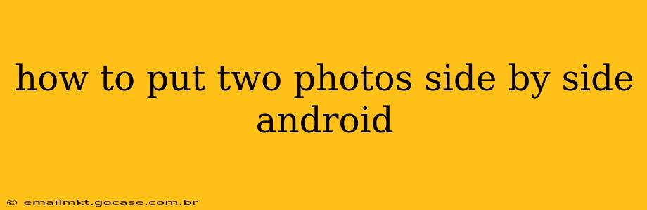 how to put two photos side by side android