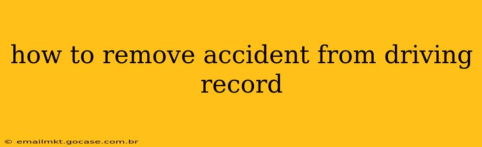 how to remove accident from driving record