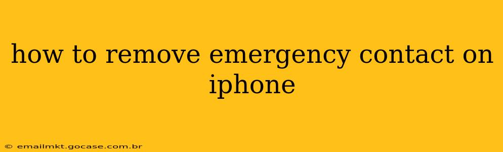 how to remove emergency contact on iphone