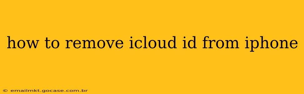 how to remove icloud id from iphone
