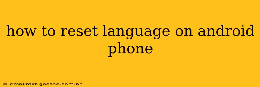 how to reset language on android phone