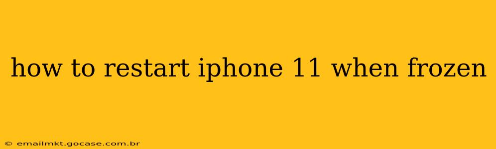 how to restart iphone 11 when frozen