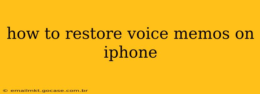 how to restore voice memos on iphone
