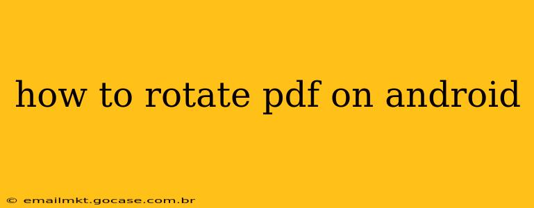 how to rotate pdf on android