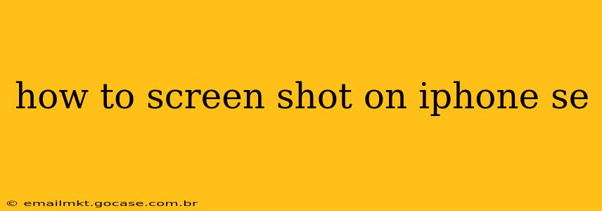how to screen shot on iphone se