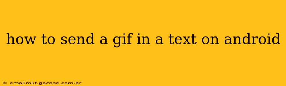 how to send a gif in a text on android