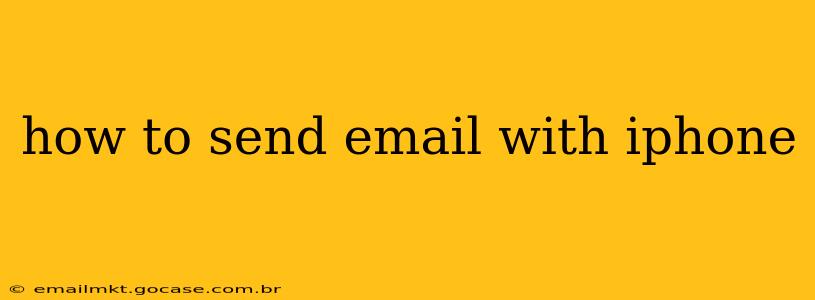 how to send email with iphone