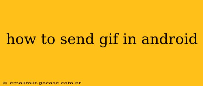 how to send gif in android